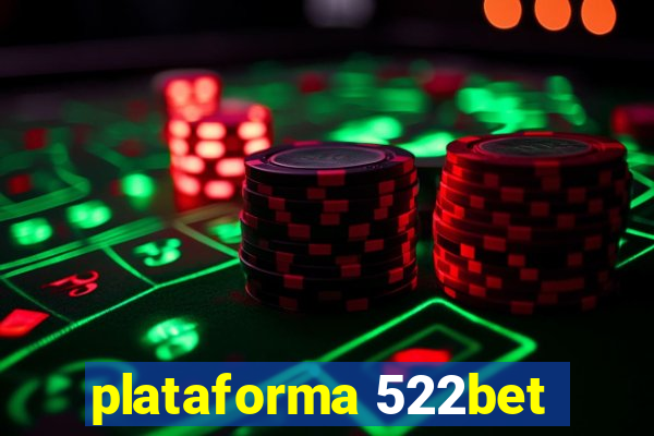 plataforma 522bet